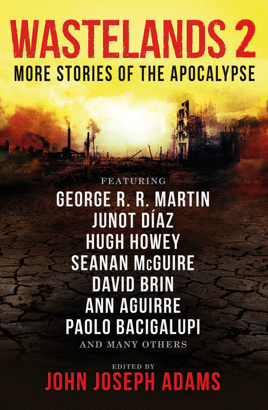 Бумажная книга «Wastelands 2 - More Stories of the Apocalypse», авторов Джордж Р. Р. Мартин, Кори Доктороу, Джон Джозеф Адамс - фото №1