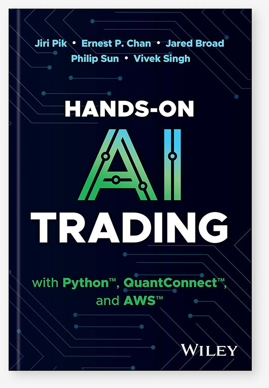 Бумажная книга «Hands-On AI Trading with Python, QuantConnect, and AWS», авторов Эрнест П. Чан, Джаред Брод, Иржи Пик, Филип Сан, Вивек Сингх - фото №1