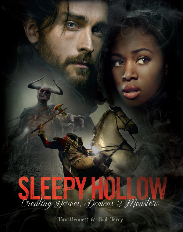 Бумажная книга «Sleepy Hollow. Creating Heroes, Demons and Monsters», авторов Тара Беннетт, Пол Терри - фото №1