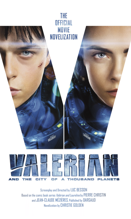 Бумажная книга «Valerian and the City of a Thousand Planets: The Official Movie Novelization», авторов Люк Бессон, Кристи Голден - фото №1