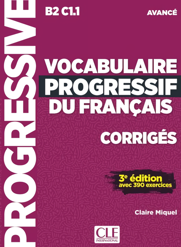 [object Object] «Vocabulaire progressif du français. Niveau avancé. Corrigés», автор Клер Мікель - фото №1