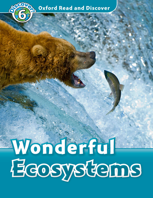 [object Object] «Oxford Read and Discover: Level 6: Wonderful Ecosystems», авторов Louise Spilsbury, Richard Spilsbury - фото №1