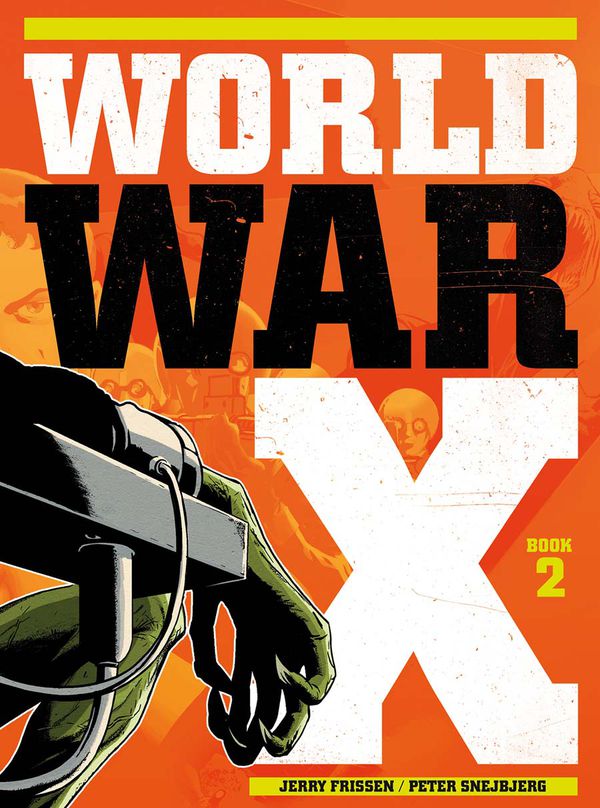 Паперова книга «World War X. The Complete Collection. Volume 2», автор Джеррі Фріссен - фото №1