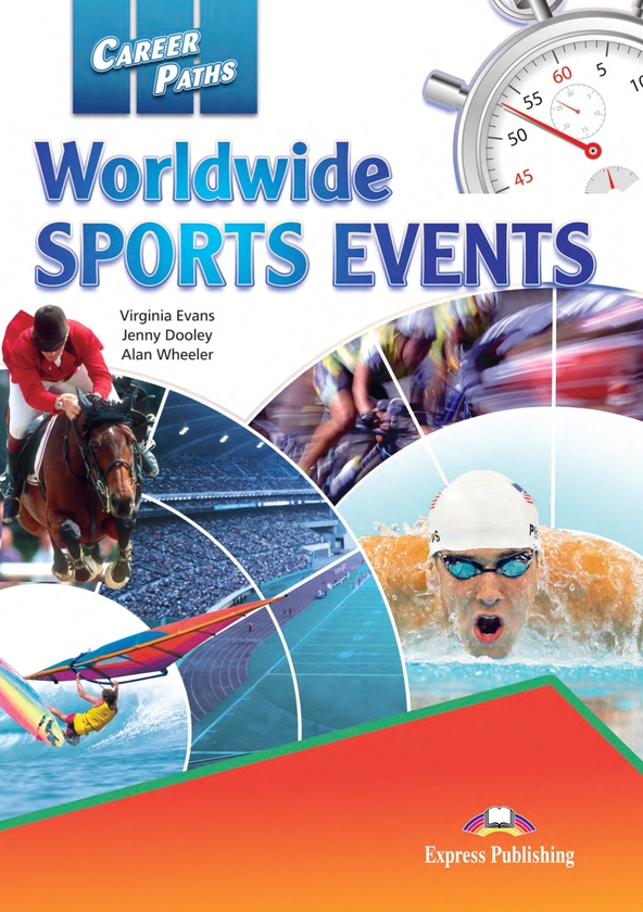 [object Object] «Career Paths. Worldwide Sports Events. Student's Book (with Digibooks App)», авторів Вірджинія Еванс, Дженні Дулі, Алан Уіллер - фото №1