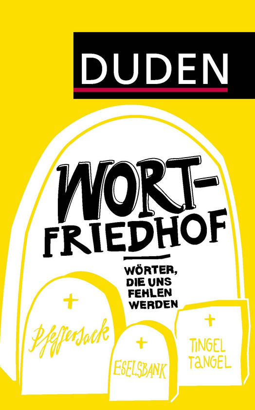 Паперова книга «Duden - Wortfriedhof. Wörter, die uns fehlen werden » - фото №1