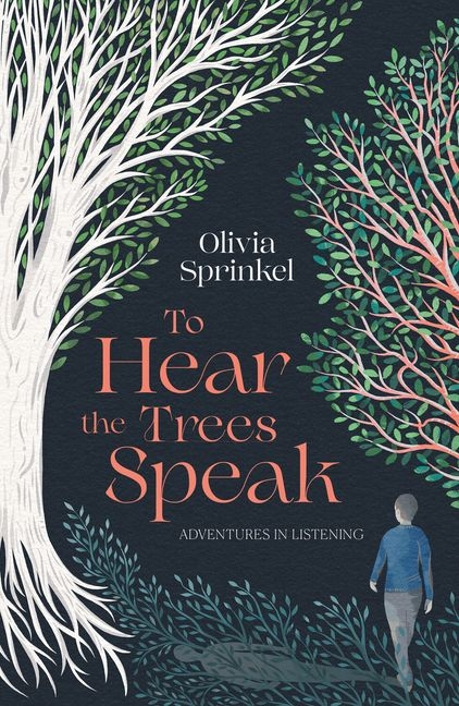 Бумажная книга «To Hear The Trees Speak», автор Оливия Спринкел - фото №1