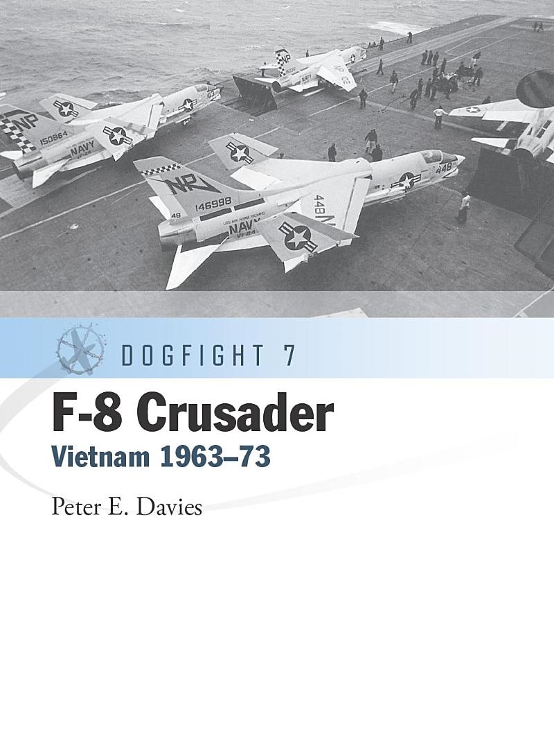 [object Object] «F-8 Crusader. Vietnam 1963-73. Book 7», автор Пітер Е. Девіс - фото №2 - мініатюра