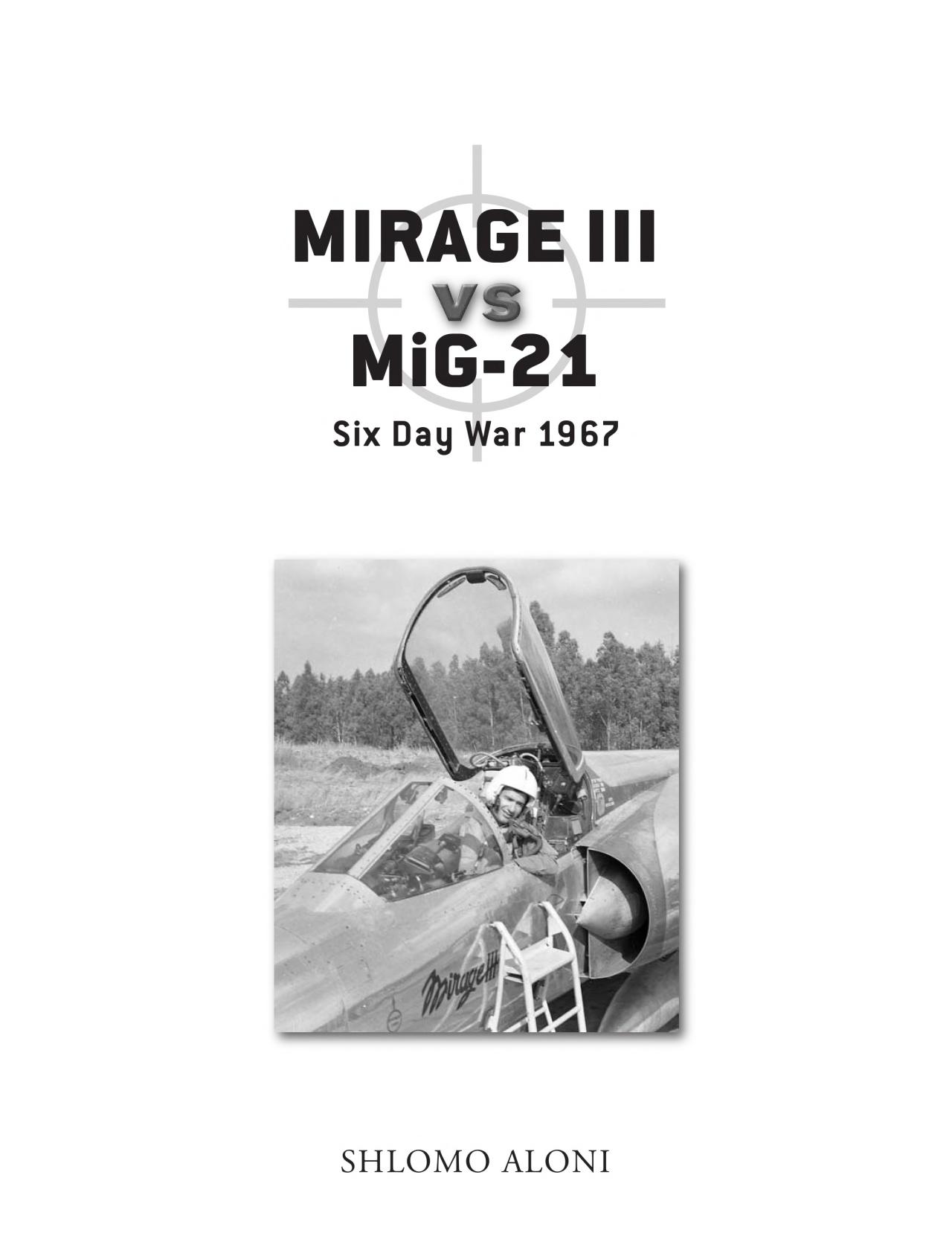 [object Object] «Mirage III vs MiG-21. Six Day War 1967», автор Шломо Алони - фото №2 - миниатюра