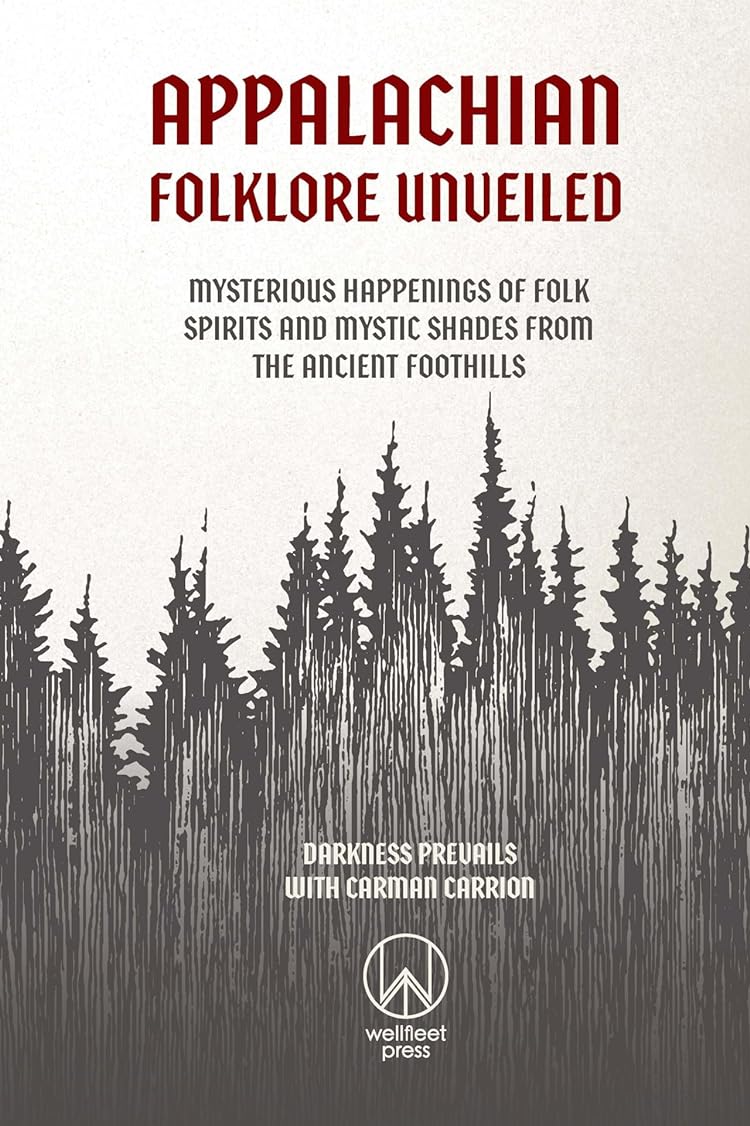 [object Object] «Appalachian Folklore Unveiled: Mysterious Happenings of Folk Spirits and Mystic Shades from the Ancient Foothills» - фото №3 - миниатюра