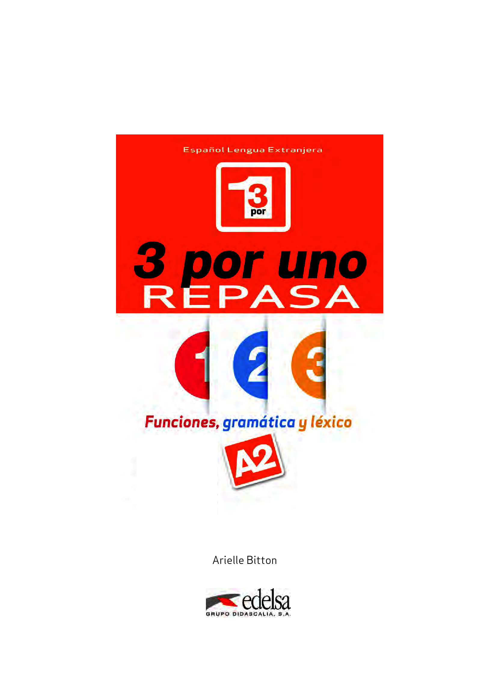 [object Object] «3 Por UNO A2 Libro Del Alumno + Audio Download», автор Аріель Біттон - фото №2 - мініатюра