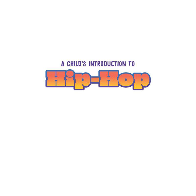 [object Object] «A Child's Introduction to Hip-Hop: The Beats, Rhymes, and Roots of a Musical Revolution», автор Джорданна Элизабет - фото №4 - миниатюра