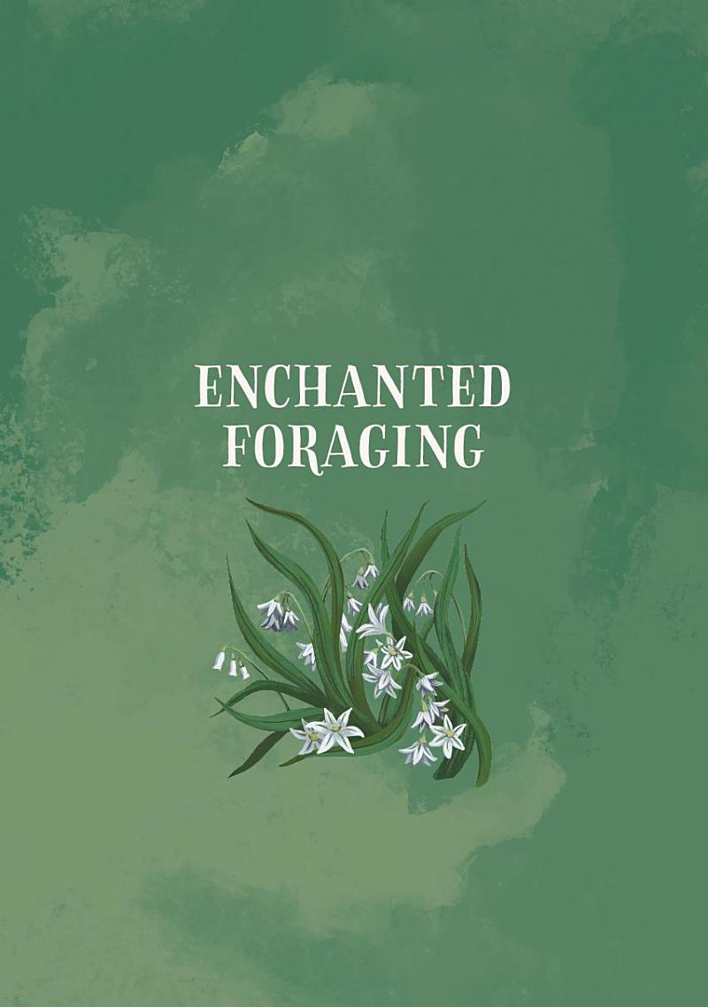 [object Object] «Enchanted Foraging: Wildcrafting for Herbal Remedies, Rituals, and a Magical Life», автор Ебоні Георге - фото №2 - мініатюра