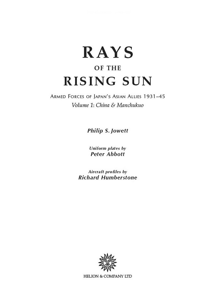 [object Object] «Rays of the Rising Sun. Armed Forces of Japan's Asian Allies 1931-45. Volume 1. China and Manchukuo», автор Филип Джоуэтт - фото №2 - миниатюра