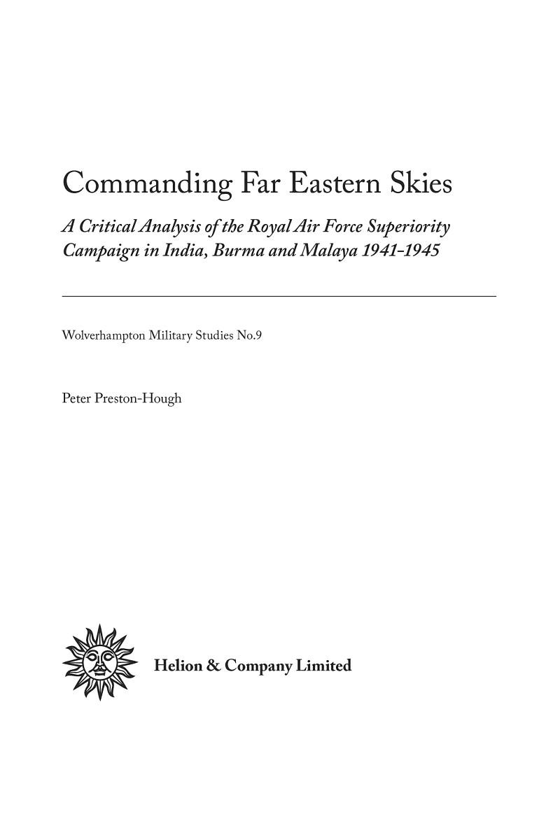 [object Object] «Commanding Far Eastern Skies. A Critical Analysis of the Royal Air Force Air Superiority Campaign in India, Burma and Malaya 1941-1945», автор Питер Престон-Хау - фото №5 - миниатюра