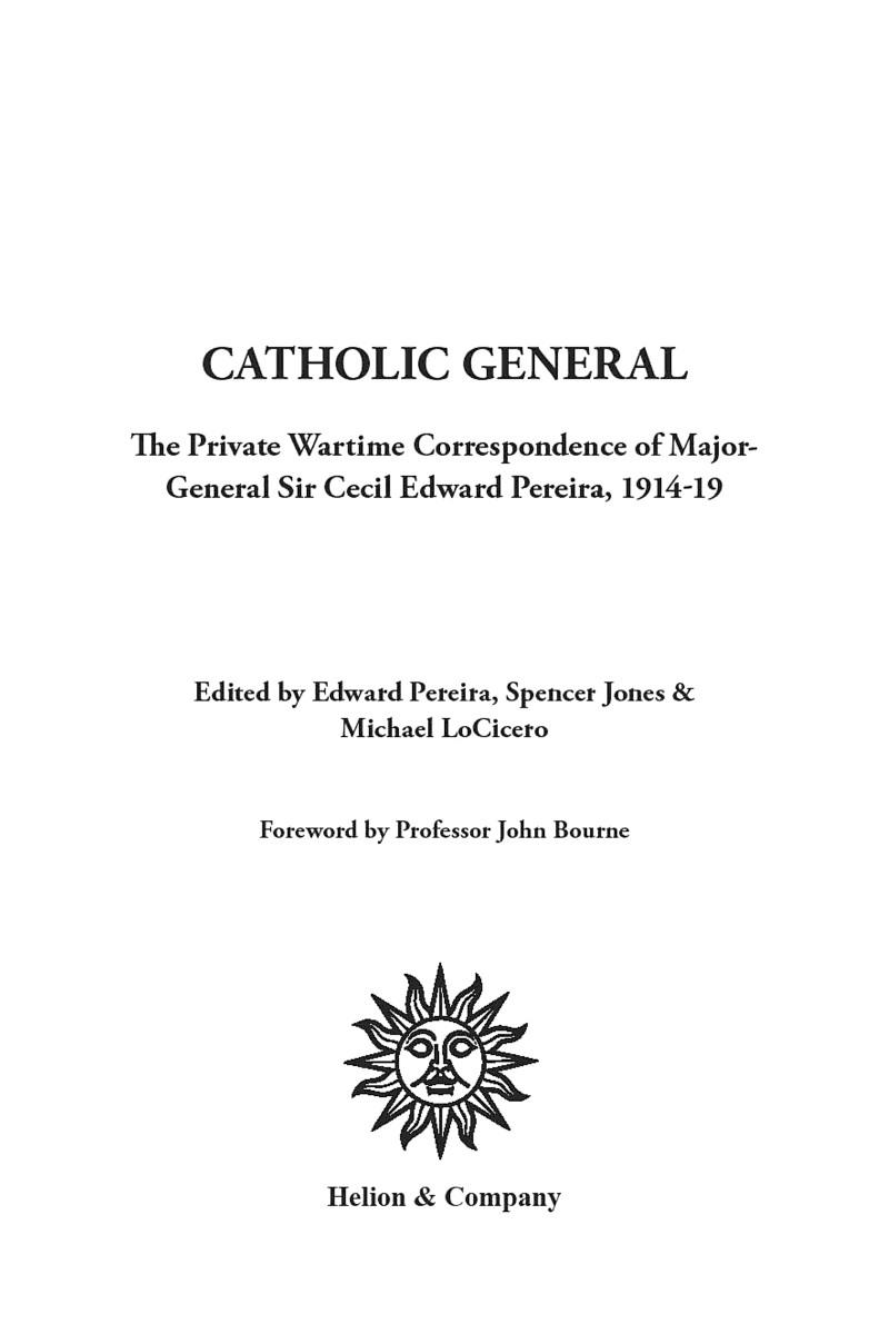 [object Object] «Catholic General. The Private Wartime Correspondence of Major-General Sir Cecil Edward Pereira, 1914-19», автор Эдвард Перейра - фото №2 - миниатюра