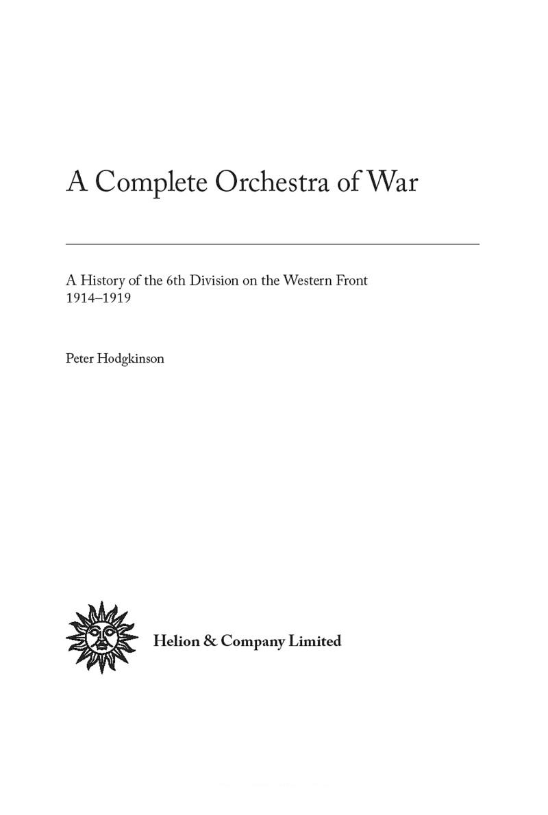 [object Object] «A Complete Orchestra of War. A History of 6th Division on the Western Front 1914-1919», автор Питер Ходжкинсон - фото №2 - миниатюра